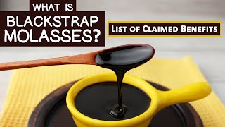 What is Blackstrap Molasses List of Claimed Benefits [upl. by Aniroz173]