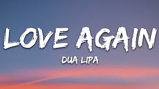 Dua Lipa  Love Again Lyrics [upl. by Simons]