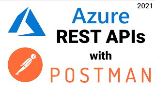 Azure REST APIs with Postman 2021 [upl. by Leilamag914]