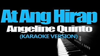 AT ANG HIRAP  Angeline Quinto KARAOKE VERSION [upl. by Eirak798]