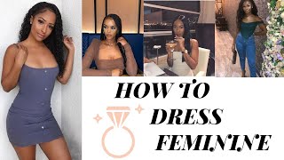 10 WAYS TO DRESS MORE FEMININE  MUST WATCH girltalk [upl. by Auop161]