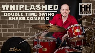 Drum Lesson  25  Whiplashed  Double Time Swing Snare Comping  Better Drums  Drum Instruction [upl. by Liartnod]