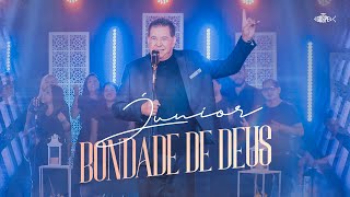 Junior  Bondade de Deus  Clipe Oficial [upl. by Allerym]