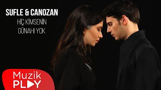 Sufle amp Canozan  Hiç Kimsenin Günahı Yok Official Video [upl. by Notsgnal]