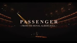 Passenger  Live from The Royal Albert Hall London [upl. by Enirahtac]