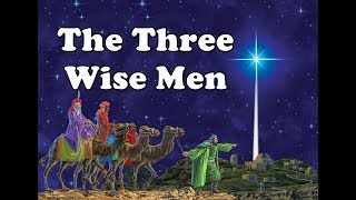 The Three Wise Men [upl. by Lafleur484]