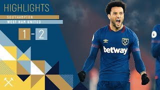 HIGHLIGHTS  SOUTHAMPTON 1 WEST HAM UNITED 2  FELIPE ANDERSON SCORES TWO [upl. by Eicam]