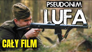 PSEUDONIM LUFA 2021  Cały Film Po Polsku  Wojenny  Dokumentalny [upl. by Tamara]