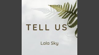 Tell Us [upl. by Killam]