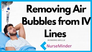 Removing Air Bubbles from IV Lines Nursing Skills [upl. by Ellenyl]