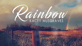 Kacey Musgraves  Rainbow I Lyric Video [upl. by Unders846]