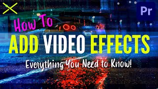 How To Add amp Edit VIDEO EFFECTS in Premiere Pro CC 2021  Tutorial for Beginners [upl. by Ikoek784]