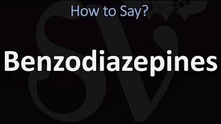 How to Pronounce Benzodiazepines CORRECTLY [upl. by Anauqes156]