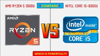 AMD RYZEN 5 3500U vs INTEL CORE i5 8265U Comparison [upl. by Gypsy]