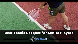 Top 10 Best Tennis Racquet For Senior Players  Reviews amp Guide [upl. by Younger]