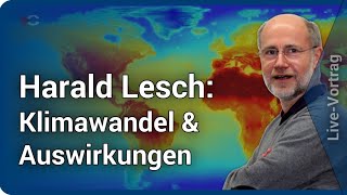 Harald Lesch Klimawandel die Auswirkungen  von der Eiszeit zur Heißzeit [upl. by Nalyorf974]