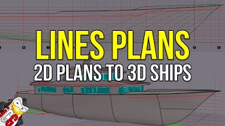 Interpreting Lines Plans  2D Drawings to 3D Ships [upl. by Malinde]