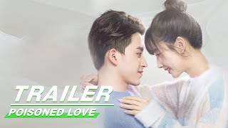 Official Trailer Poisoned Love  恋爱吧食梦君  iQIYI [upl. by Claretta]