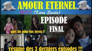 AMOUR ÉTERNEL ÉPISODE FINAL EN FRANÇAIS HD [upl. by Ahseki]