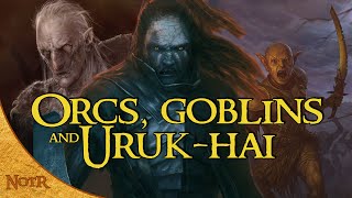 Orcs Goblins amp Urukhai  Whats the Difference  Tolkien Explained [upl. by Rimaj]