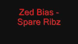 Zed Bias  Spare Ribz [upl. by Cosme]