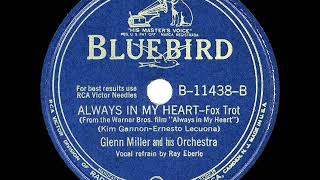 1942 HITS ARCHIVE Always In My Heart  Glenn Miller Ray Eberle vocal [upl. by Arahsal]