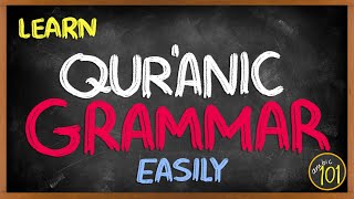 Quranic Grammar MADE EASY  Lesson 1  Arabic101 [upl. by Nawj265]