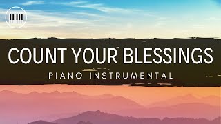 COUNT YOUR BLESSINGS  PIANO INSTRUMENTAL WITH LYRICS BY ANDREW POIL  HYMNS [upl. by Seale]