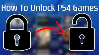 How to Unlock PS4 Games 2019  SCG [upl. by Ha977]