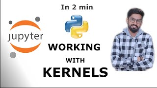 Working with Kernels  Jupyter Notebook [upl. by Otte]