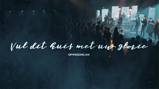 Opwekking 815  Vul dit huis met uw glorie  CD42 live video [upl. by Ylnevaeh]