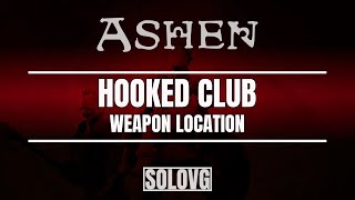 ASHEN  Hooked Club Weapon Location [upl. by Anselma]