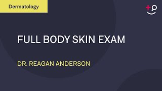 Full Body Skin Exam Dermatology [upl. by Llecrep]