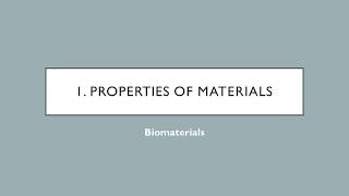 Biomaterials  I2  Property of Materials [upl. by Toile]