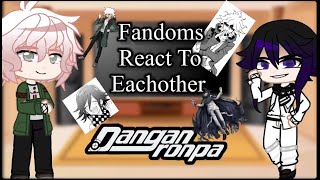 Fandoms React To Eachother  Danganronpa  Part 2 [upl. by Emmy]