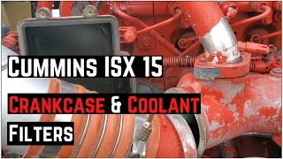 The Forgotten Filters  Crankcase amp Coolant  Cummins ISX 15  Owner Operator Trucking Repair DIY [upl. by Mastat]