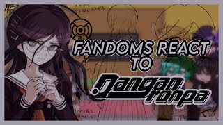 Fandoms react to Danganronpa [upl. by Strickler126]