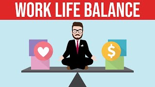 Work Life Balance  How to Balance Between Work and Your Personal life [upl. by Narmis497]