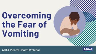 Overcoming the Fear of Vomiting  Mental Health Webinar [upl. by Sianna]