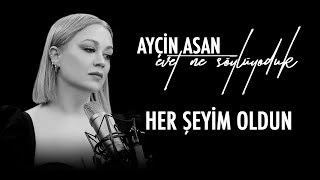 Ayçin Asan  Her Şeyim Oldun [upl. by Wivinia]