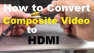 How to Convert Composite Video to HDMI [upl. by Nisa]