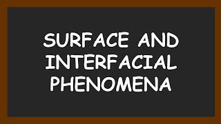 Part 1 Surface and interfacial phenomena [upl. by Fidelity72]