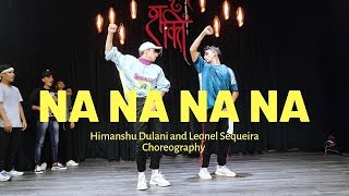 NA NA NA NA  J Star  Himanshu and Leonel Dance Choreography [upl. by Stefania473]