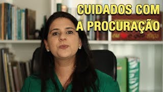 CUIDADOS COM A PROCURAÇÃO [upl. by Vaios]