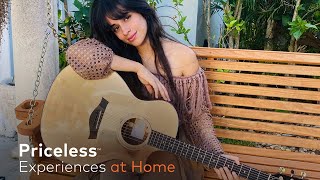 Priceless Experiences at Home  Camila Cabello [upl. by Saffian]