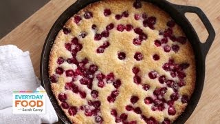 Cranberry Cobbler  Everyday Food with Sarah Carey [upl. by Ardaed]