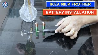 IKEA Milk Frother Battery Installation Procedure [upl. by Yrahk203]