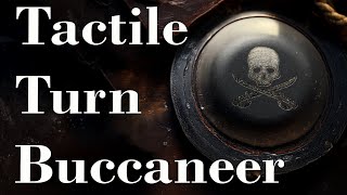 Tactile Turn Buccanneer [upl. by Yssim]