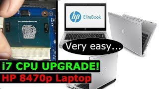 How to upgrade Laptop to i7 CPU HP Elite Book 8470p 8460p 8440p [upl. by Aibara]