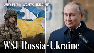 Three Key Reasons Why Russia Wants Control Over Ukraine  WSJ [upl. by Euqinahs985]